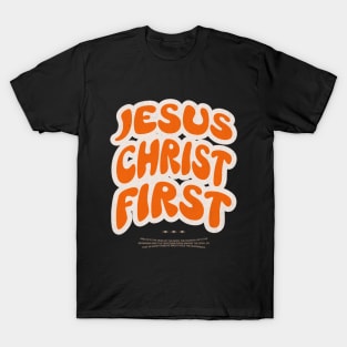 Jesus Christ First T-Shirt